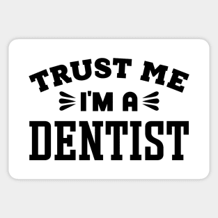 Trust Me, I'm a Dentist Sticker